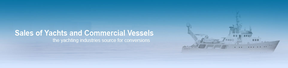 Sales of Commercial Vessels: the Yachting Industries Source of Yacht Conversion